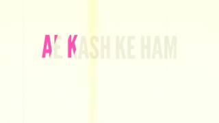 Ae Kash Ke Ham(Remix)