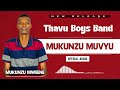 Thavu Boys Band - Mukuzu Muvyu (Official Audio)