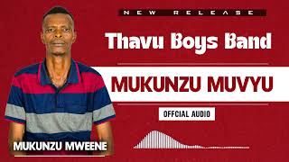 Thavu Boys Band - Mukuzu Muvyu (Official Audio)