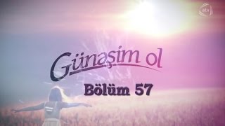 Günəşim ol (57-ci bölüm)