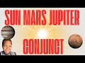 Power of Planetary Alignment: Sun Conjunct Mars & Jupiter