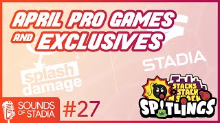Sounds of Stadia #27 (April Pro Games & New Stadia Exclusives)