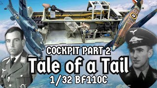 Tale of a Tail - 1/32 Bf110C | Cockpit - PART 2