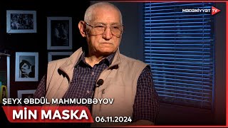 Min maska - Şeyx Əbdül Mahmudbəyov | 06.11.2024