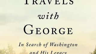 Travels with George: A Conversation with Nathaniel Philbrick