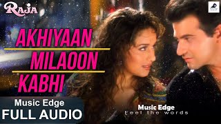 Akhiyaan Milaoon Kabhi - Video Song | Raja | Madhuri Dixit & Sanjay Kapoor | Alka & Udit