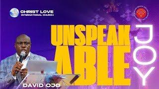 Unspeakable Joy // Pastors David & Kemi Ojo // Christ Love International Church