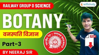 9:30 AM- Botany (वनस्पति विज्ञान) 🪴 Railway Group D Science By Neeraj Sir | Part-3