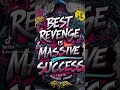 Massive Success is the best Revenge #shorts #motivation #successquotes #successmindset