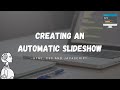 Creating an automatic slideshow - HTML, CSS and Javascript