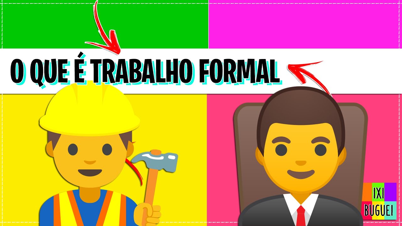 Quais As Características Do Trabalho Formal E Informal Qual Seria As ...