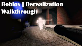 Roblox | Derealization Walkthrough