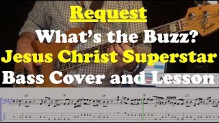 What's the Buzz - Jesus Christ Superstar - Bass Cover and Lesson - Request
