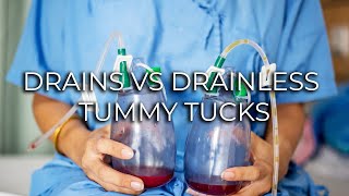 Drain vs Drainless Tummy Tucks | It's Not as Bad As You Think | Galanis Plastic Surgery