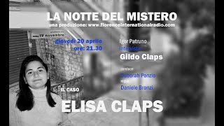 IL CASO ELISA CLAP Igor Patruno intervista GILDO CLAPS - LA NOTTE DEL MISTERO