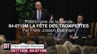 Préliminaire Fr Joseph Branham de la Bande 64-0719M La Fête Des Trompettes (2017)