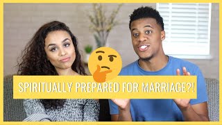 GODLY DATING: ARE YOU SPIRITUALLY PREPARED FOR MARRIAGE?!