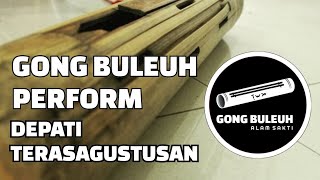 GONG BULEUH PERFORM | DEPATI-TERASAGUSTUSAN | 1453 MDPL