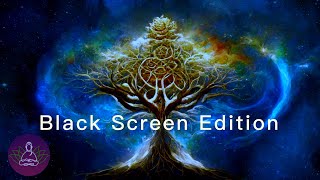 Tree of Life (9h Black Screen Edition) | 741Hz Spiritual & Emotional Detox | Deep Healing Frequency