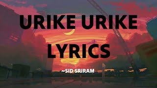 Urike Urike (LYRICS) LOFI  | HIT 2 | Sid Sriram | Meenakshi | Advi Sesh