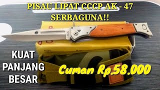 REVIEW UNBOXING PISAU LIPAT CCCP AK 47 MURMER