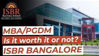 ISBR Bangalore MBA/PGDM || Is it Worth it for 2025?🔥| An Honest Review | Fees, ROI , \u0026 Placements! 🚀