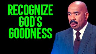RECOGNIZE GOD'S GOODNESS Motivational Speech Steve Harvey, Joel Osteen, Les Brown