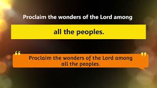 Proclaim the wonders of the Lord among all the peoples - Psalm 95