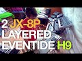 Two JX-8P layered together with eventide space reverb