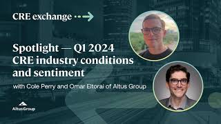 CRE Exchange EP 27 - Spotlight – Q1 2024 CRE industry conditions and sentiment