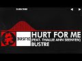 dnb bustre hurt for me feat. thallie ann seenyen monstercat release