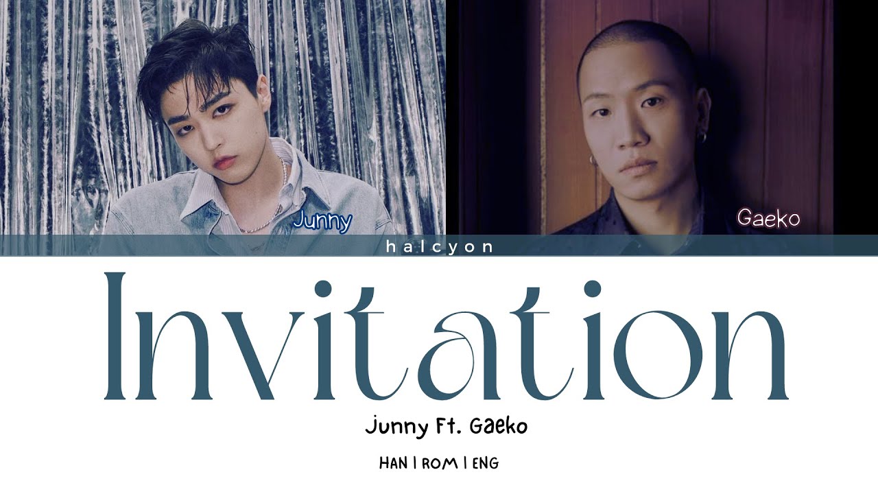 Junny (주니) - Invitation (ft. Gaeko (개코)) [Color Coded Lyrics (HAN/ROM ...