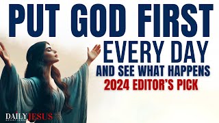 PUT GOD FIRST | Best Sermons Of 2024 Christian Motivation Videos - 3 Hours (Daily Jesus Devotional)