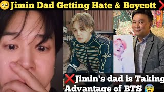 😰Jimin Dad Getting Hate \u0026 boycott ❌| bts news today|