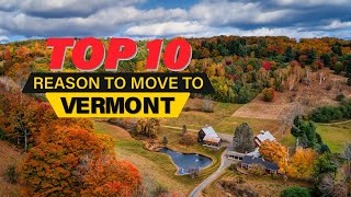10 Reasons to Move to Vermont in 2024