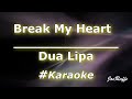 Dua Lipa - Break My Heart (Karaoke)