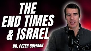 What The Bible Says About The End Times and Israel