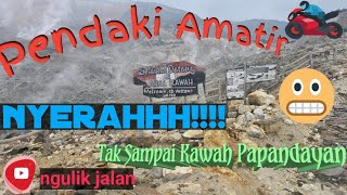 GA SANGGUP KE KAWAH PAPANDAYAN😭 ... MILIH BALIK KANAN...!!!!