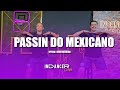 Passin do Mexicano - Kysha, Mine Querida e DJ 2F | INDANCER CLASS