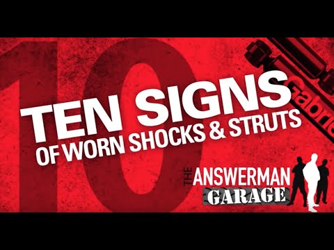 Top Ten Signs of Worn Shocks and Struts Top Ten Signs of Worn Shocks and Struts