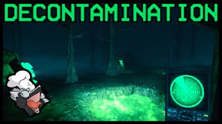 Clean Up The Toxic Forest! Nothing Bad Happens! | Decontamination