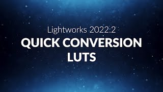 How to Use Quick Conversion LUTs inside Lightworks