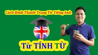 Cách hình thành Trạng Từ Tiếng Anh từ Tính Từ || Học Tiếng Anh | Thankju