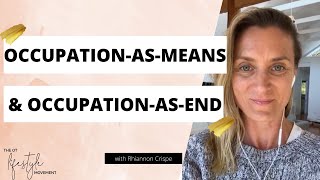 Occupation As Means And Occupation As End