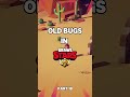 old bugs in brawl stars brawlstars brawlstarsromania brawl steck bugs