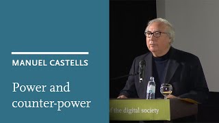 Manuel Castells: Power and counter-power in the digital society