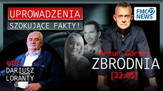 GŁOŚNE PORWANIA I SZOKUJĄCE FAKTY | ARTUR GÓRSKI I BYŁY NEGOCJATOR DARIUSZ LORANTY