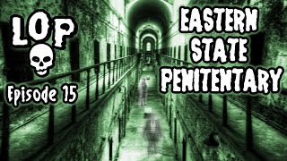 Haunted: The Eastern State Penitentiary - Lights Out Podcast #15