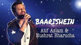 BAARISHEIN Song |#atifaslam Nushrat Bharucha | #romantic songs