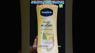 Vaseline Intensive Care Deep Moisture Serum in Body Lotion #vaseline​#bodylotion #skincare ​#shorts​